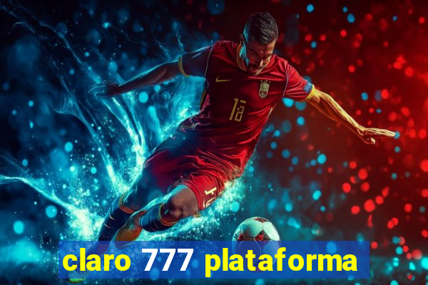 claro 777 plataforma